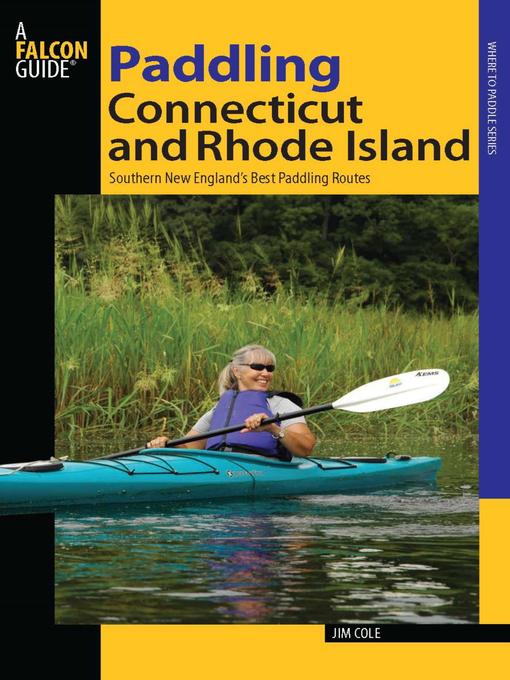 Title details for Paddling Connecticut and Rhode Island by Jim Cole - Available
